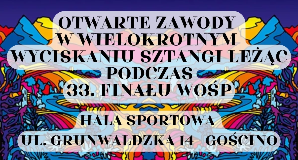 Inne Sporty, finał WOŚP Zawody wielokrotnym wyciskaniu sztangi leżąc - zdjęcie, fotografia