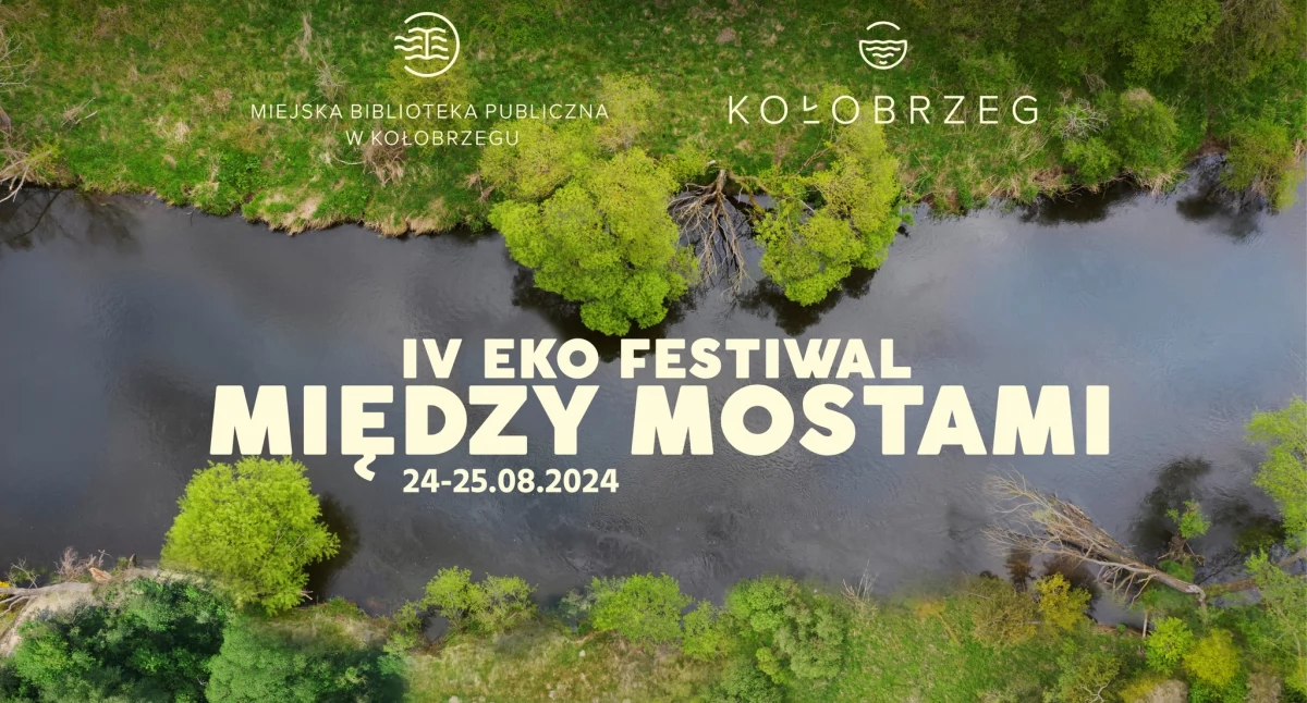 Wiadomości, Natura sztuka edukacja Parsętą Festiwal Między Mostami - zdjęcie, fotografia