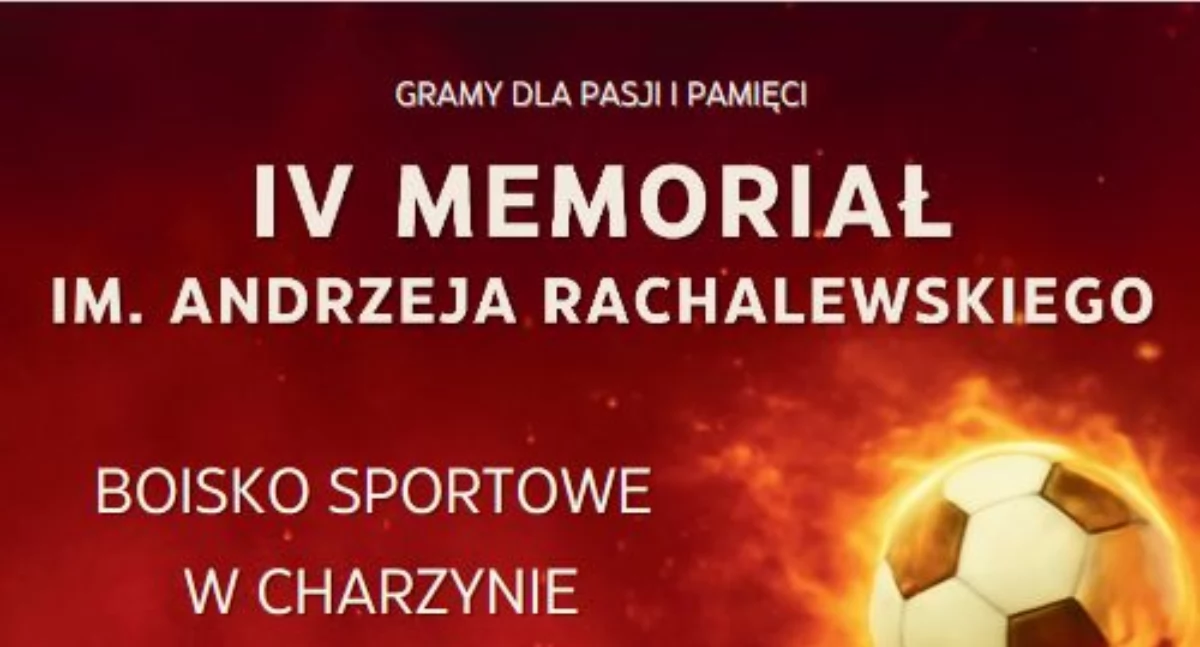 Wiadomości, Sport wspomnienia świetna zabawa Zbliża Memoriał Andrzeja Rachalewskiego Charzynie - zdjęcie, fotografia