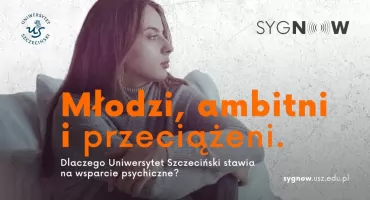 Młodzi, ambitni i przeciążeni. Dlaczego Uniwersytet Szczeciński stawia na wsparcie psychiczne?