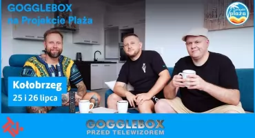 Gogglebox przyjadzie do Kołobrzegu. Będzie casting do programu