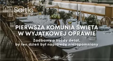 Przyjęcia komunijne, imprezy okolicznościowe w Saltic Grzybowo Resort & SPA